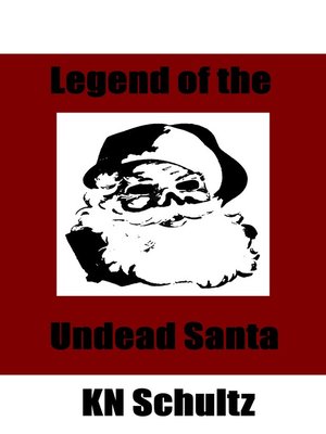 cover image of Legend of the Undead Santa